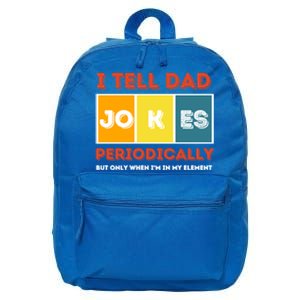 I Tell Dad Joke Periodically Funny FatherS Day 2024 Cool Gift 16 in Basic Backpack