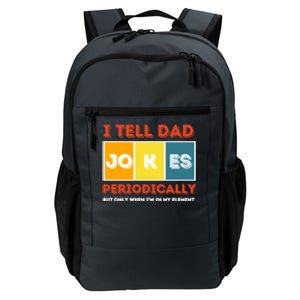 I Tell Dad Joke Periodically Funny FatherS Day 2024 Cool Gift Daily Commute Backpack