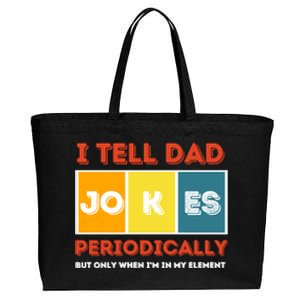 I Tell Dad Joke Periodically Funny FatherS Day 2024 Cool Gift Cotton Canvas Jumbo Tote