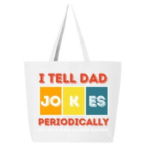 I Tell Dad Joke Periodically Funny FatherS Day 2024 Cool Gift 25L Jumbo Tote