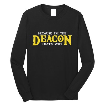 IM The Deacon Christian Church Christian Minister Long Sleeve Shirt