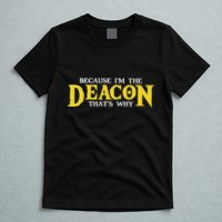 IM The Deacon Christian Church Christian Minister T-Shirt