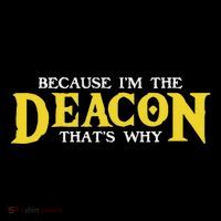 IM The Deacon Christian Church Christian Minister T-Shirt