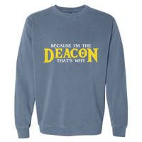 IM The Deacon Christian Church Christian Minister Garment-Dyed Sweatshirt