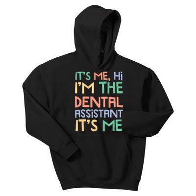 IM The Dental Assistant ItS Me Kids Hoodie