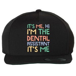 IM The Dental Assistant ItS Me Wool Snapback Cap