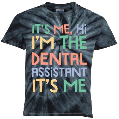 IM The Dental Assistant ItS Me Kids Tie-Dye T-Shirt