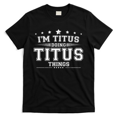 Im Titus Doing Titus Things T-Shirt