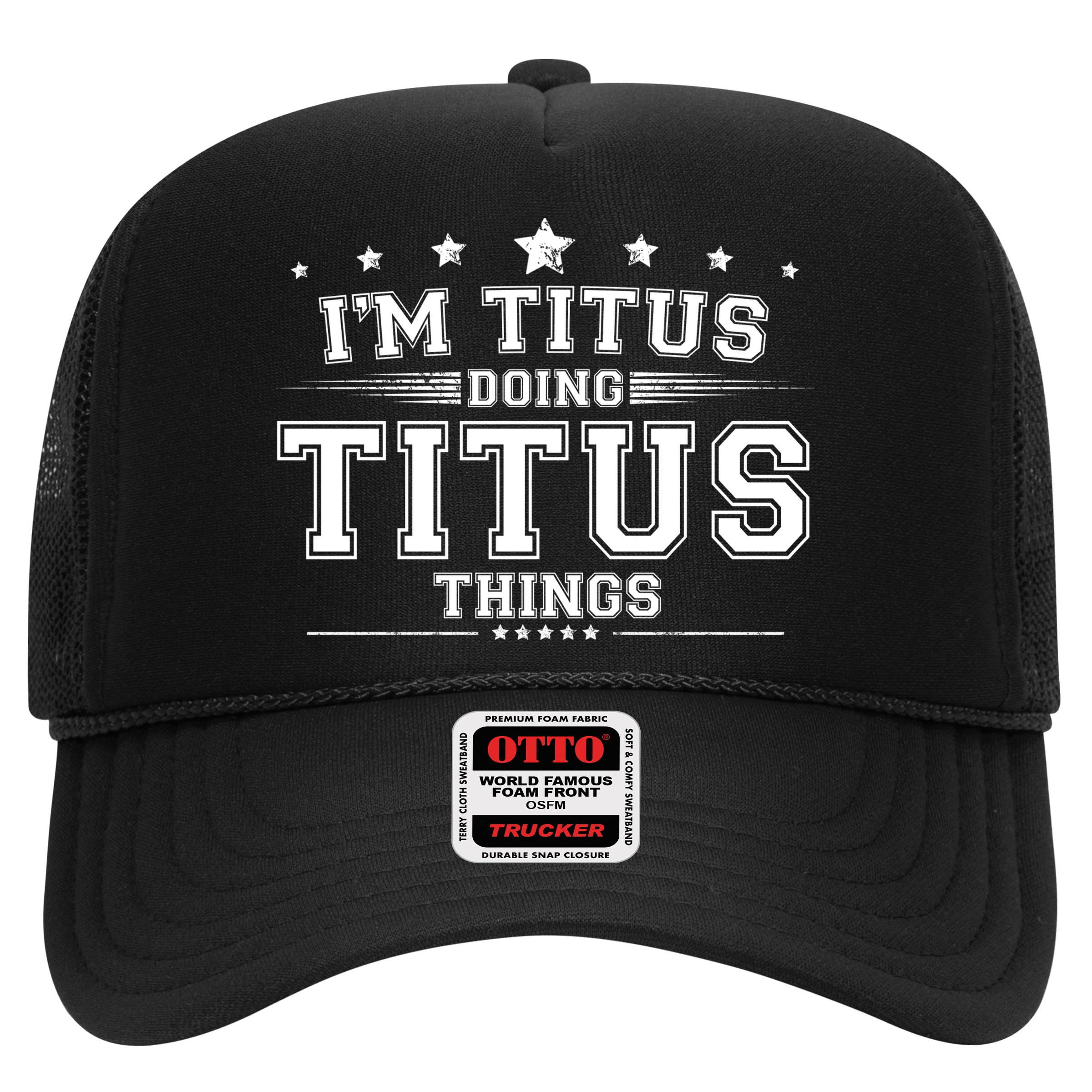 Im Titus Doing Titus Things Hat