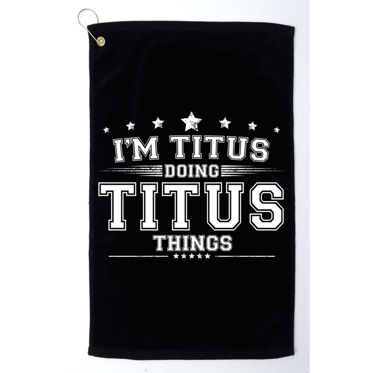 Im Titus Doing Titus Things Golf Towel