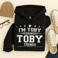 Im Toby Doing Toby Things Hoodie
