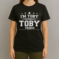 Im Toby Doing Toby Things T-Shirt