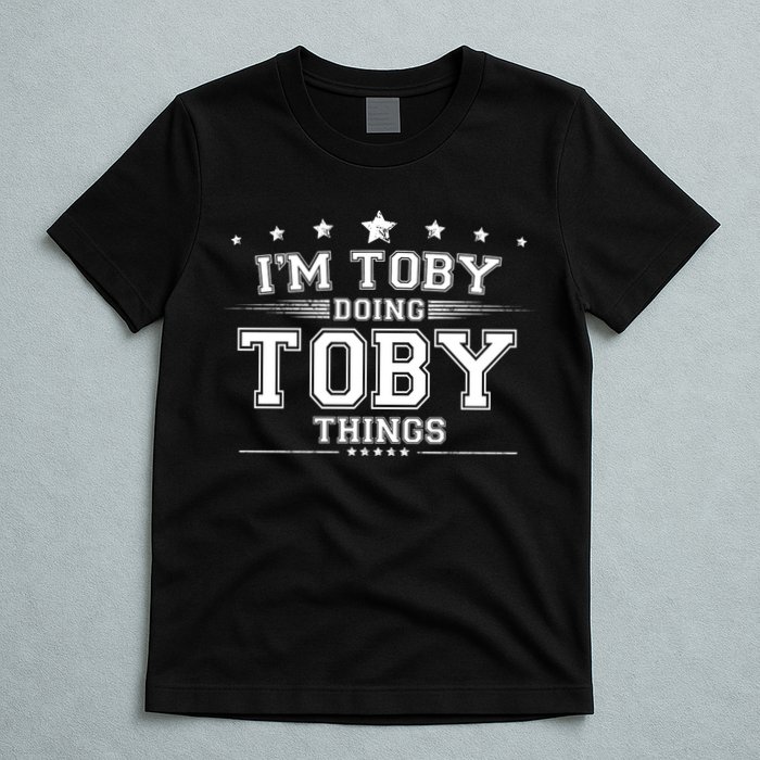 Im Toby Doing Toby Things T-Shirt