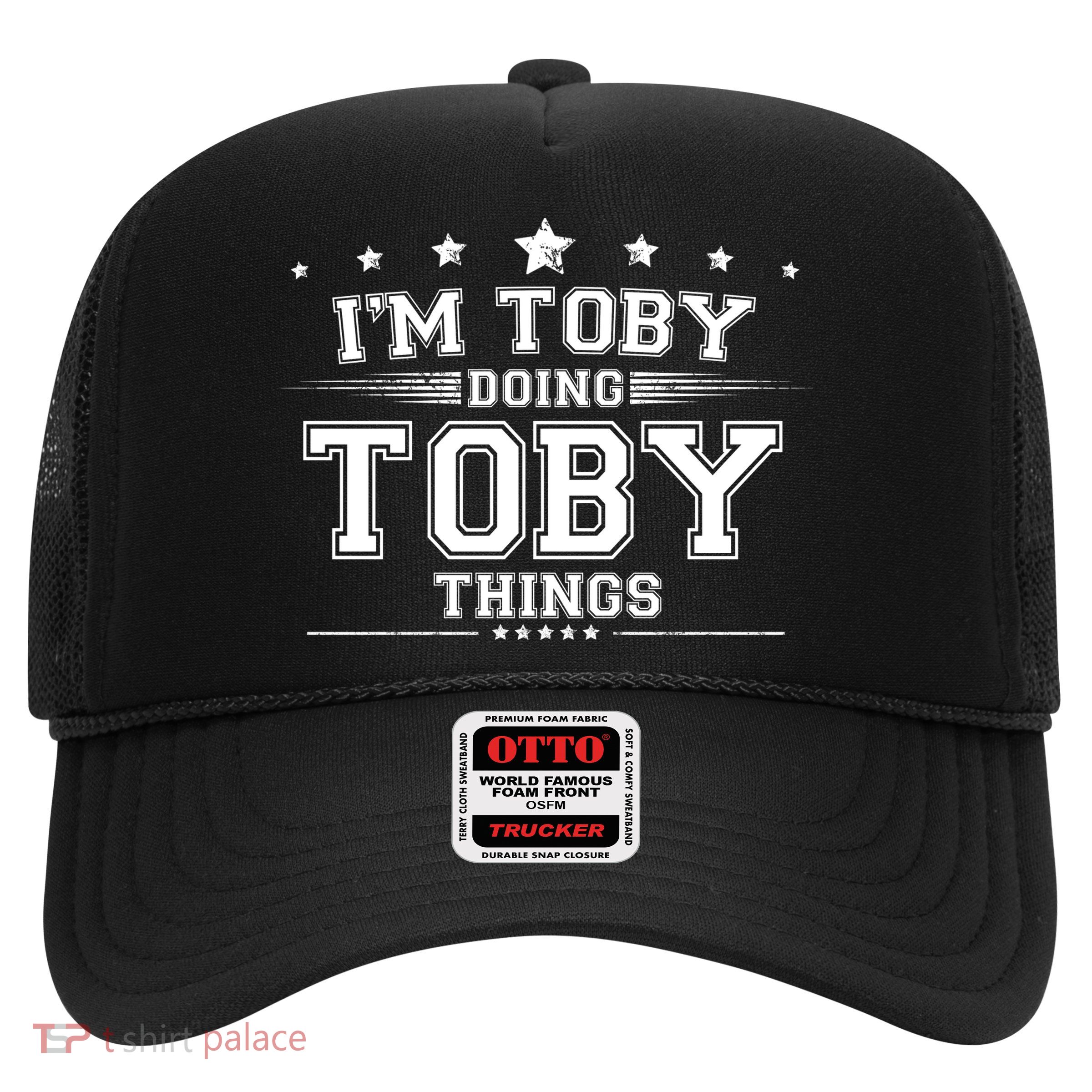 Im Toby Doing Toby Things Trucker Hat