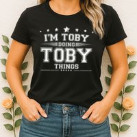 Im Toby Doing Toby Things Womens T-Shirt