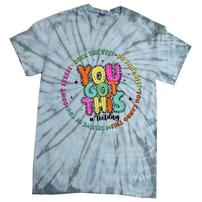 It’S Test Day You Got This Tie-Dye T-Shirt