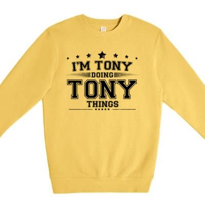 Im Tony Doing Tony Things Premium Crewneck Sweatshirt