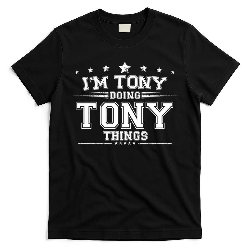 Im Tony Doing Tony Things T-Shirt
