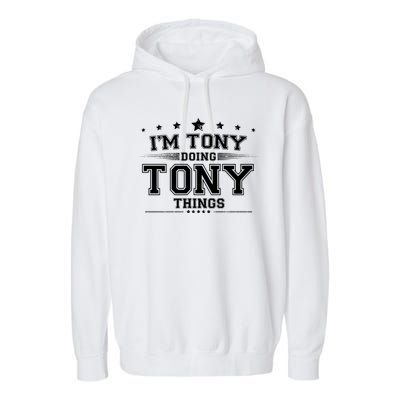 Im Tony Doing Tony Things Garment-Dyed Fleece Hoodie