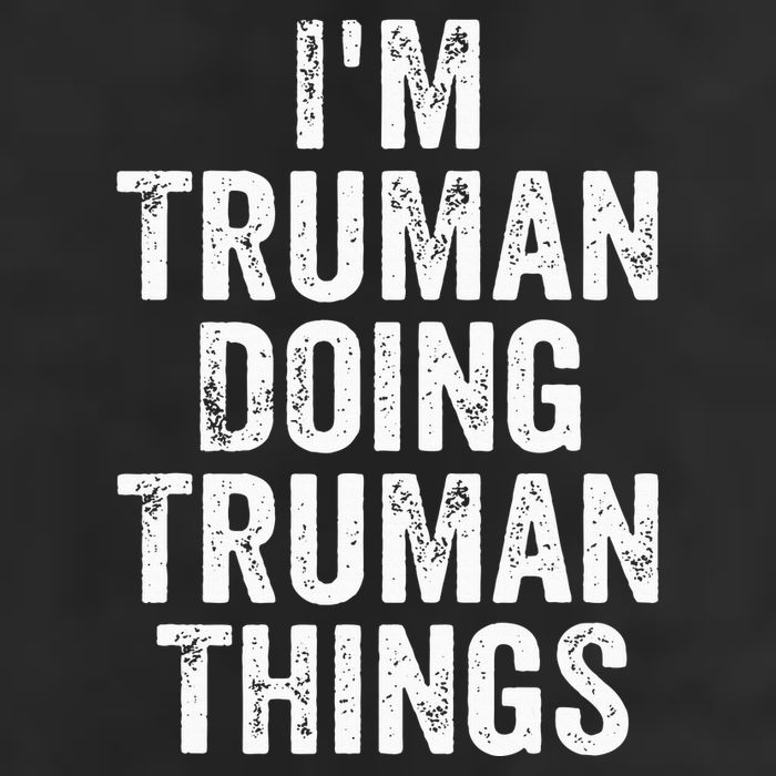 Im Truman Doing Truman Things Personalized First Name Cool Comfort Performance Bucket Hat