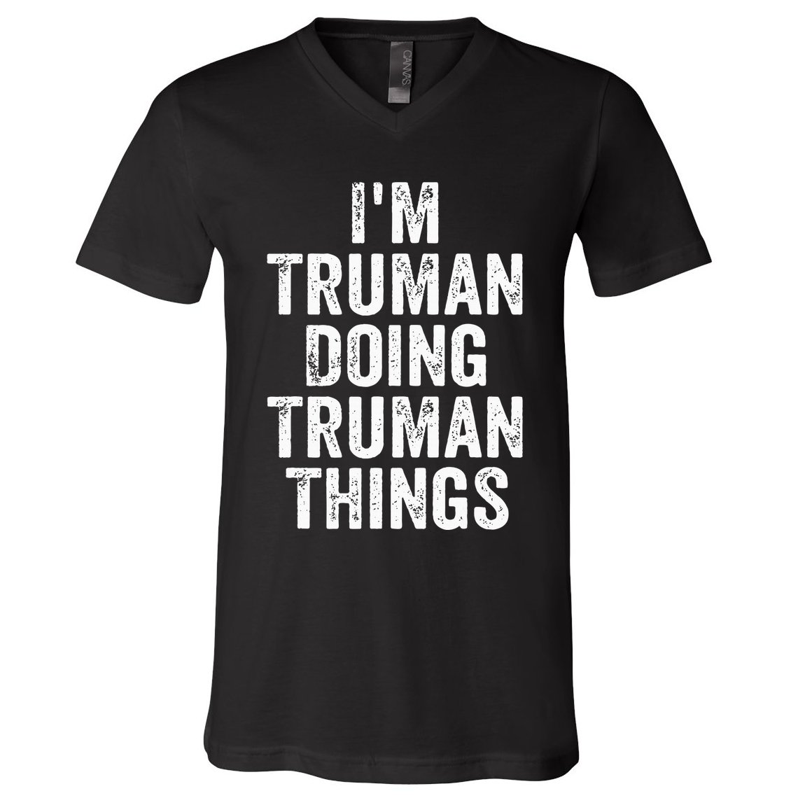Im Truman Doing Truman Things Personalized First Name V-Neck T-Shirt