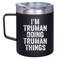 Im Truman Doing Truman Things Personalized First Name 12oz Stainless Steel Coffee Mug