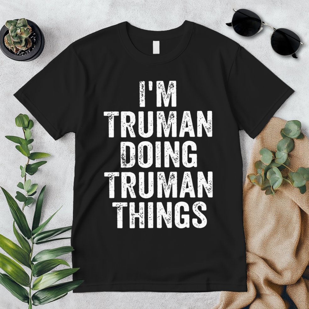 Im Truman Doing Truman Things Personalized First Name Premium T-Shirt