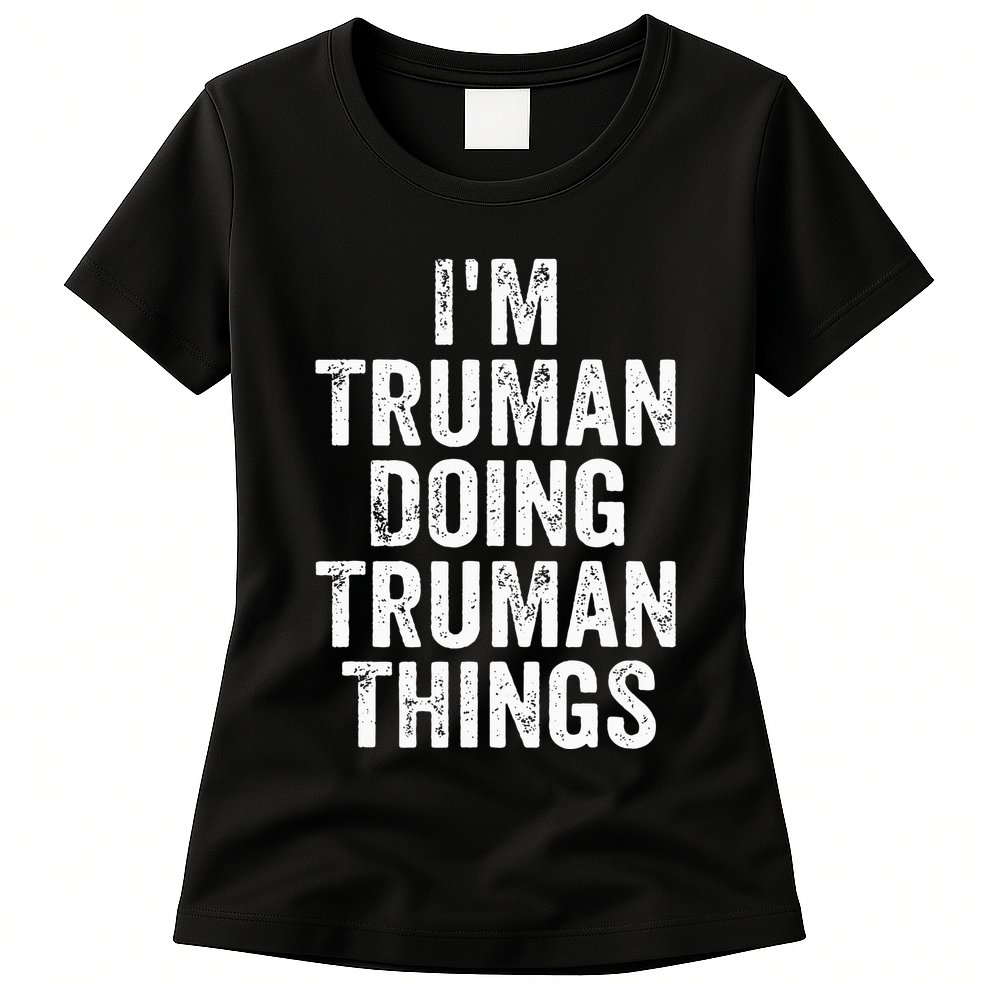 Im Truman Doing Truman Things Personalized First Name Womens T-Shirt