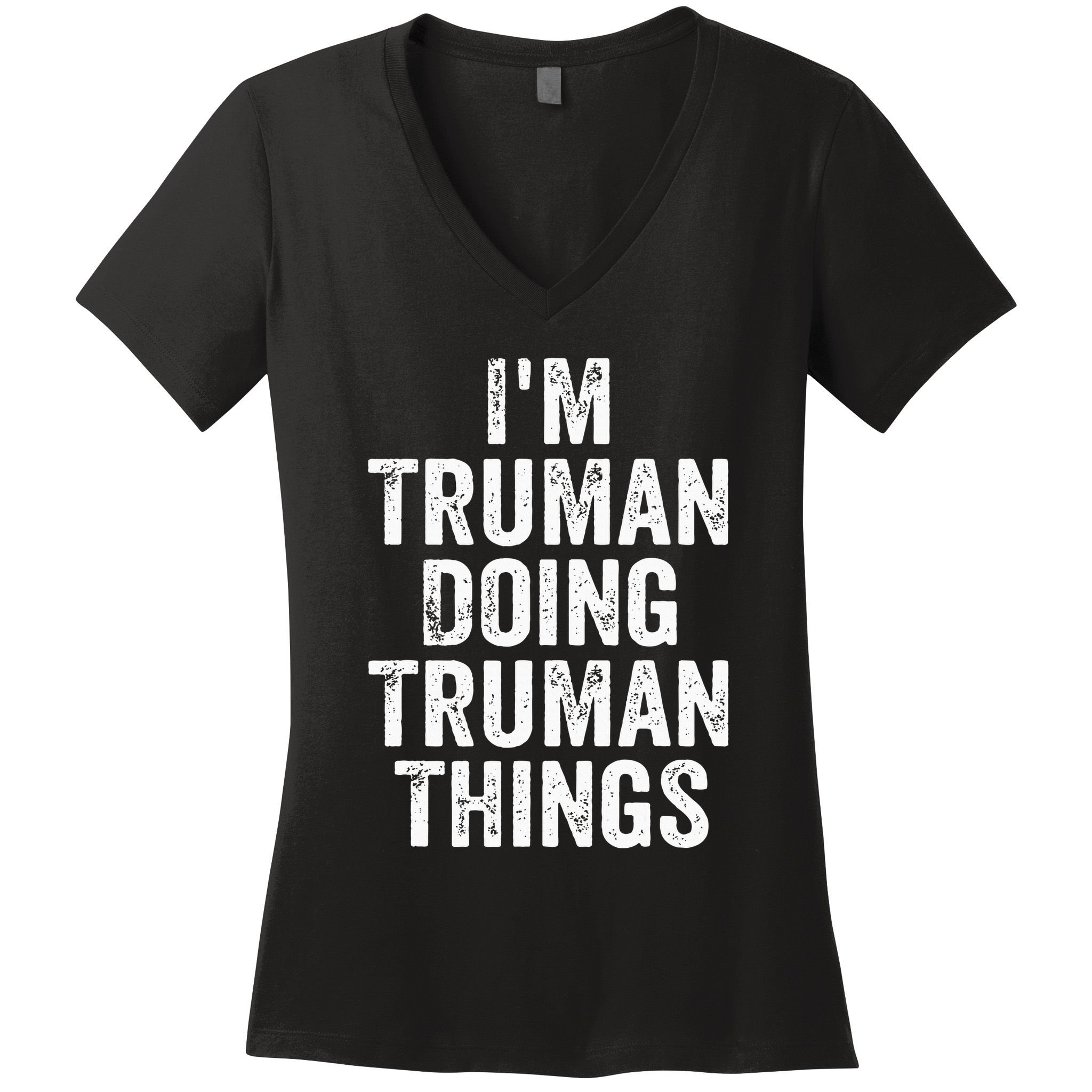 Im Truman Doing Truman Things Personalized First Name Women's V-Neck T-Shirt