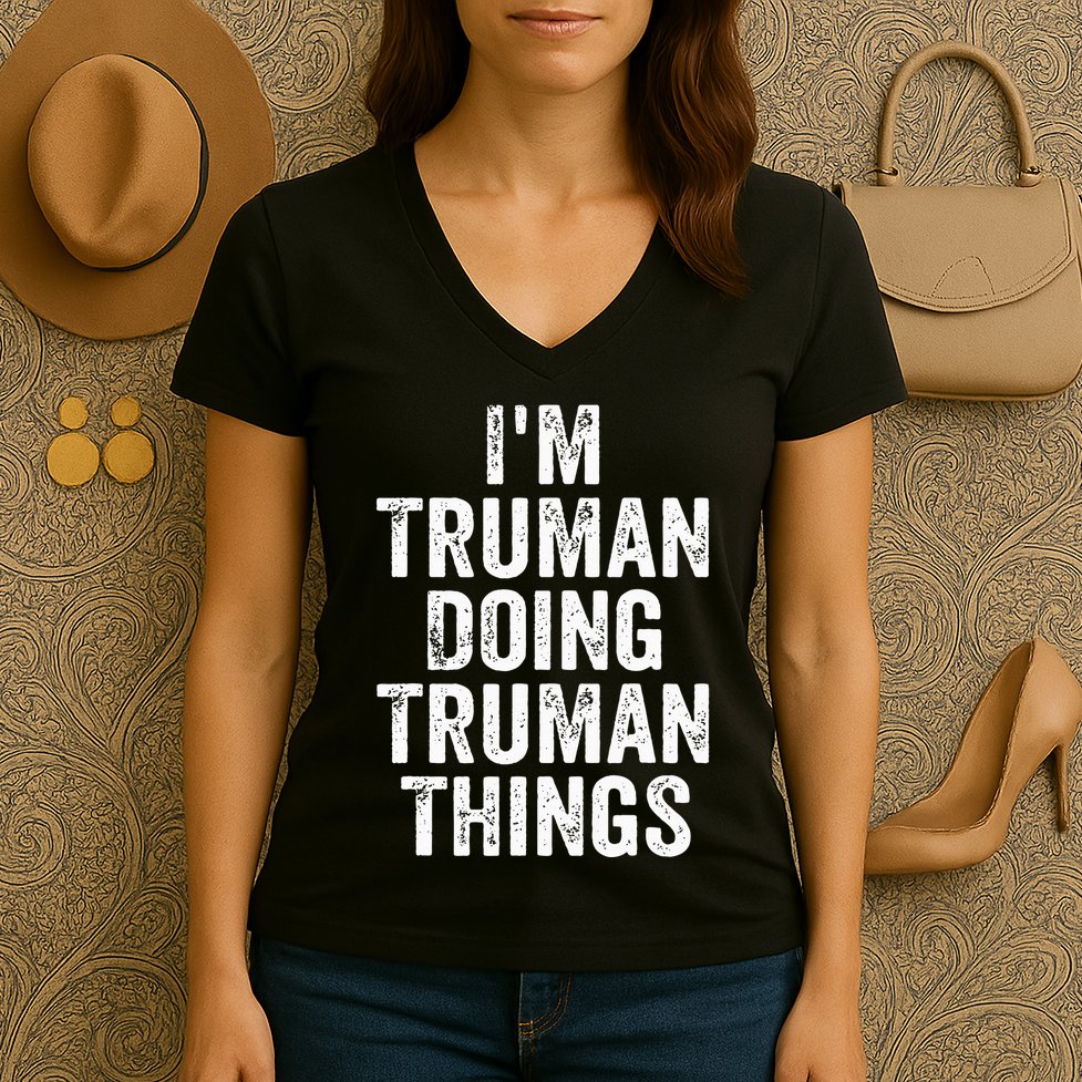 Im Truman Doing Truman Things Personalized First Name Women's V-Neck T-Shirt