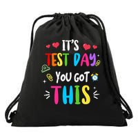 Its Test Day You Got This Test Day Teacher Testing Students Drawstring Bag