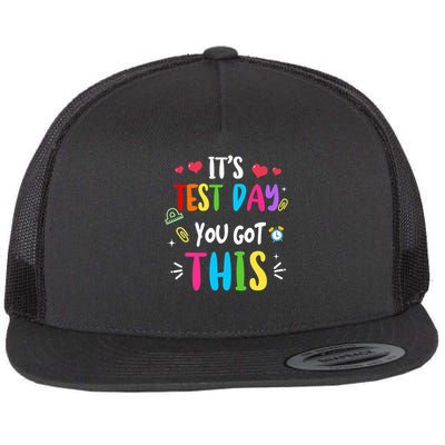 Its Test Day You Got This Test Day Teacher Testing Students Flat Bill Trucker Hat