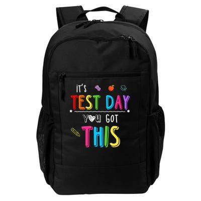Its Test Day You Got This Test Day Teacher Testing Students Daily Commute Backpack
