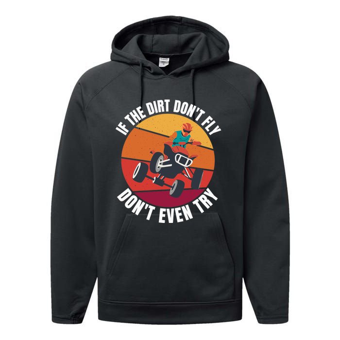 If The Dirt Don't Fly, Don't Even Try Premium Performance Fleece Hoodie