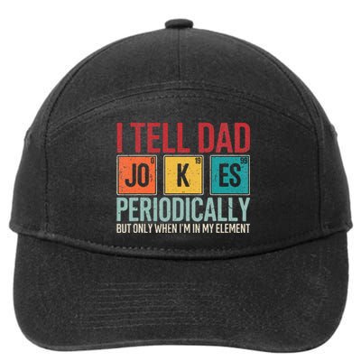 I Tell Dad Jokes Periodically Funny FatherS Day Dad Gift 7-Panel Snapback Hat