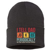 I Tell Dad Jokes Periodically Funny FatherS Day Dad Gift Sustainable Knit Beanie