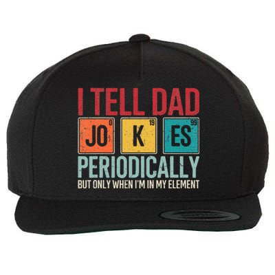 I Tell Dad Jokes Periodically Funny FatherS Day Dad Gift Wool Snapback Cap