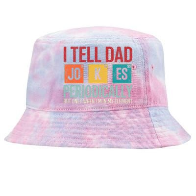 I Tell Dad Jokes Periodically Funny FatherS Day Dad Gift Tie-Dyed Bucket Hat