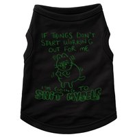 If Things Dont Start Working Out For Me Im Going To Shit Myself Doggie Tank