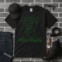 If Things Dont Start Working Out For Me Im Going To Shit Myself Tall T-Shirt
