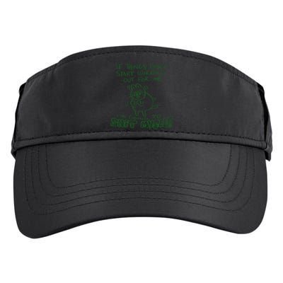 If Things Dont Start Working Out For Me Im Going To Shit Myself Adult Drive Performance Visor