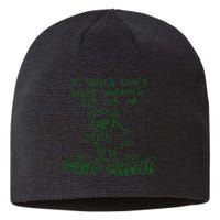 If Things Dont Start Working Out For Me Im Going To Shit Myself Sustainable Beanie