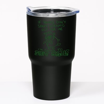 If Things Dont Start Working Out For Me Im Going To Shit Myself Tumbler