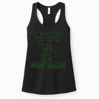 If Things Dont Start Working Out For Me Im Going To Shit Myself Womens Tank Top