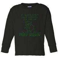 If Things Dont Start Working Out For Me Im Going To Shit Myself Toddler Long Sleeve Shirt