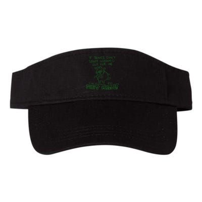 If Things Dont Start Working Out For Me Im Going To Shit Myself Visor