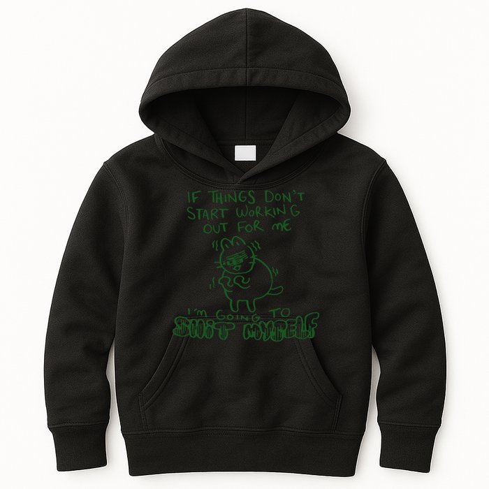If Things Dont Start Working Out For Me Im Going To Shit Myself Kids Hoodie