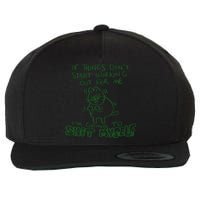 If Things Dont Start Working Out For Me Im Going To Shit Myself Wool Snapback Cap