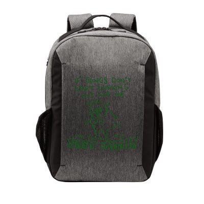 If Things Dont Start Working Out For Me Im Going To Shit Myself Vector Backpack
