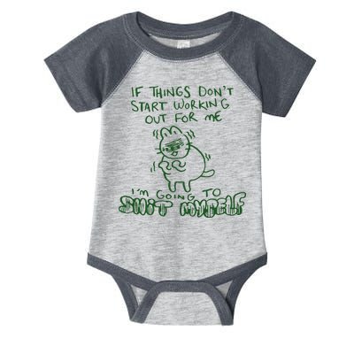 If Things Dont Start Working Out For Me Im Going To Shit Myself Infant Baby Jersey Bodysuit